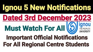 Ignou 5 New Notifications  Dated 3rd Dec 2023  Latest Official Updates  Important For All [upl. by Halilad]