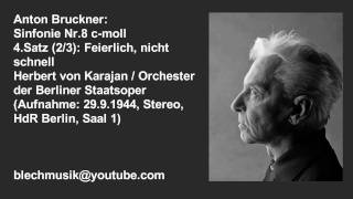 Bruckner 1944 Stereo Symphony No8 23  Karajan Berliner Staatsoper [upl. by Ynaiffit]