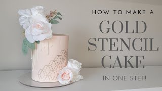 SIMPLE One Step GOLD STENCIL Technique  Cake Decorating Trends  Cake Decorating Tutorial [upl. by Eirovi]