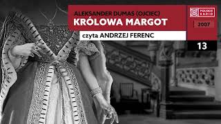 Królowa Margot 13  Aleksander Dumas  Audiobook po polsku [upl. by Etireuqram]