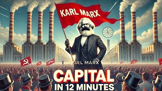 “Das Kapital” in 12 Minutes [upl. by Mata]