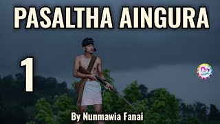 PASALTHA AINGURA  1  Pasaltha Thawnthu Ngaihnawm [upl. by Euqitsym]