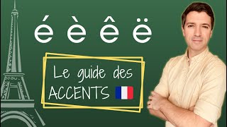 Le GUIDE COMPLET des accents en français [upl. by Yelraf283]