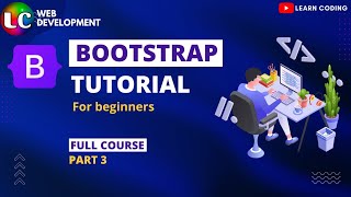 Part 3 Bootstrap Tutorial For Beginners  Learn Coding [upl. by Entirb]