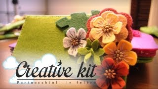 Come fare quotAstuccio occhiali in feltro Mod Fioritoquot Tutorial Creative kit [upl. by Ria]