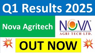 NOVA AGRITECH Q1 results 2025  NOVA AGRI results today  NOVA AGRITECH Share News  NOVA AGRITECH [upl. by Shanda565]