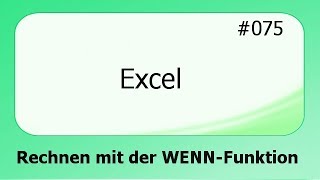 Excel 075 Rechnen mit der WENNFunktion deutsch [upl. by Lindsay130]