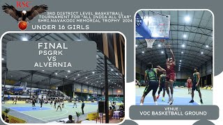 FINAL PSGRK VS ALVERNIA  UNDER 16 GIRLS RSC  ShriNavakodi Memorial Trophy 2024 [upl. by Ahsiryt]