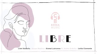 Libre Ft Varios Artistas  Acústico  Berea Music [upl. by Casar]