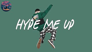 Hype me up 🌈 chill songs mix music [upl. by Eugaet]