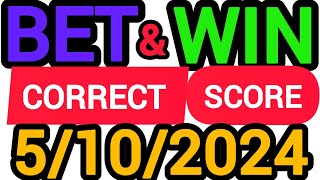 CORRECT SCORE PREDICTIONS TODAY 5102024FOOTBALL PREDICTIONS TODAYSOCCER PREDICTIONSBETTING TIPS [upl. by Roxanna]