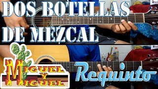 Tutorial  Dos botellas de mezcalLa botella  Miguel y miguel  Requinto  TABS [upl. by Mikkel]