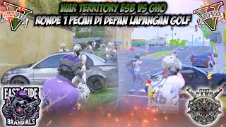 RONDE 1 CLASH PEREBUTAN TERITORI GHO VS ESB indopriderp esb ghogang [upl. by Doelling]