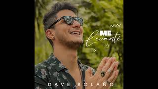 Dave Bolaños  Me levanté [upl. by Meibers578]