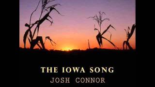 The Iowa Song Josh Connor [upl. by Bogosian]