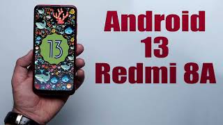 Install Android 13 on Redmi 8A AOSP ROM  How to Guide [upl. by Enelcaj]