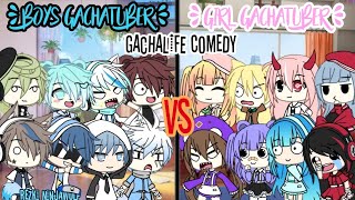 Boys gachatuber vs Girl gachatuber  Gacha life Indonesia Comedy  • collab with gachatuber • [upl. by Tabatha561]