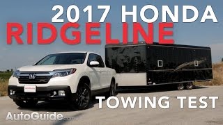 2017 Honda Ridgeline Towing Test [upl. by Arbmik]