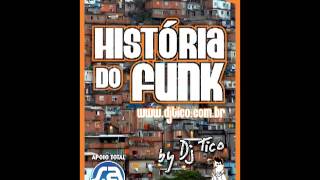 DJ TICO  HISTORIA DO FUNK  SET [upl. by Amaris]