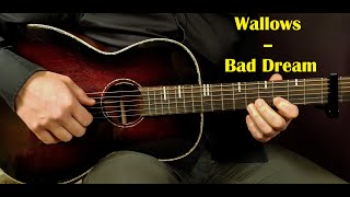 How to play WALLOWS  BAD DREAM Acoustic Guitar Lesson  Tutorial [upl. by Oivaf257]