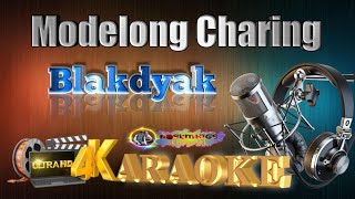 Modelong Charing  Blakdyak  KARAOKE 🎤🎶 [upl. by Nemad]