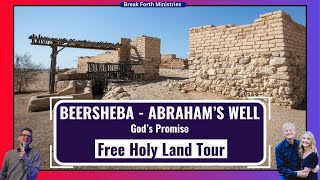 Beersheba Abrahams Well  Gods Promise [upl. by Zacharias]