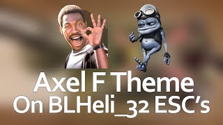 Axel F theme aka Crazy Frog on BLHeli32 ESCs  Startup music [upl. by Bette]