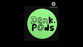 Dankpods be like dankpods [upl. by Argent357]