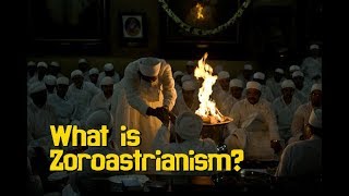 What is Zoroastrianism  Zoroastrianism Explained 001 [upl. by Haag]