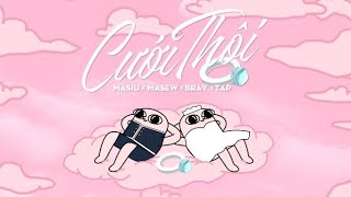 Cưới Thôi  Masew x Masiu x B Ray x TAP  Lyrics Audio [upl. by Dicky532]