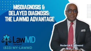 Misdiagnosis amp Delayed Diagnosis The LawMD Advantage [upl. by Mylander755]