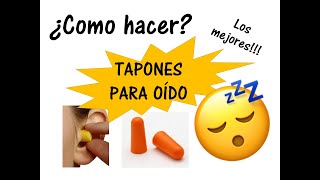 Como hacer TAPONES para OÍDO  Dormir mejor  En 3 minutos  Los Mejores [upl. by Sueahccaz]