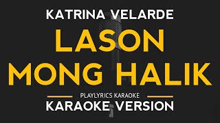 Lason Mong Halik  Katrina Velarde Karaoke Version [upl. by Virgilio]