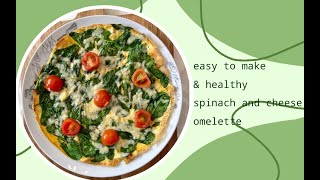 Easy to make amp healthy spinach and cheese omelette  High protein amp low carb recipe [upl. by Hufnagel]