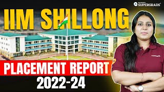 IIM Shillong Placement Report 202224 🤩 IIM Placements Reality  Detailed Analysis  MBA Placements [upl. by Hurwitz]