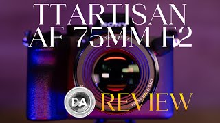 TTArtisan AF 75mm F2 Review  Full Frame Telephoto Prime for under 200 [upl. by Pfeifer407]