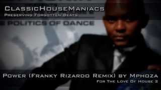 Mphoza  Power Franky Rizardo Remix [upl. by Tanah]