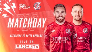 🔴 LIVE Lancashire Lightning vs Notts Outlaws  Vitality Blast [upl. by Donatelli169]