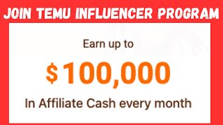 Unlock Massive Earnings with the Temu Influencer Program  Earn Up to 100000 Monthly [upl. by Rhys401]