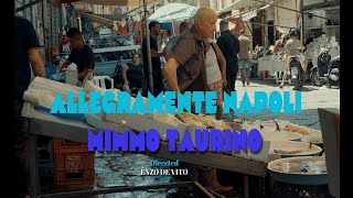 Mimmo Taurino  Allegramente Napoli Official Video [upl. by Dranyer]