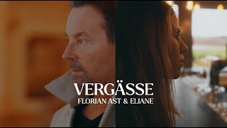 Vergässe  Florian Ast amp Eliane [upl. by Eca]