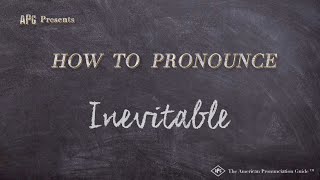 How to Pronounce Inevitable Real Life Examples [upl. by Essirahc]