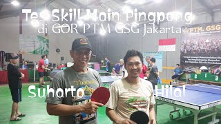 Suharto vs Hilal Tes Skill Main Pingpong di GOR PTM GSG Jakarta [upl. by Benil]