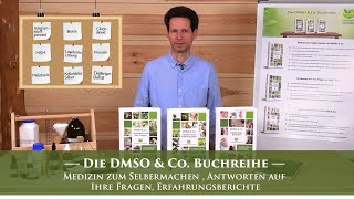 Die DMSO amp Co Buchreihe – Vorstellungsvideo von Dr Hartmut Fischer [upl. by Douville]