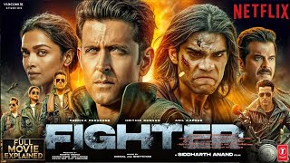 Fighter  Full Movie Explained  2024 4K HD factsHrithik RoshanDeepikaAnil KSiddharth A [upl. by Faxun]