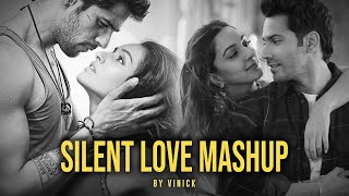 Silent Love Mashup  Vinick  Jhoom  Nain Ta Heere  Afreen Afreen  Bollywood Lofi Mashup  2022 [upl. by Norac729]