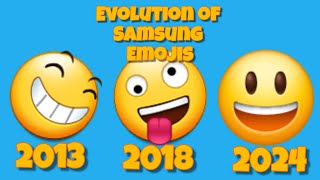 EmojiPedia Pro  Evolution of Samsung Emojis 20132024 [upl. by Yrrah]