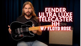 Fender Ultra Luxe HH Telecaster Floyd Rose  Full Review and Demo [upl. by Rorie]