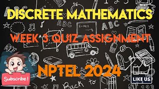 Discrete Mathematics Week 3 Quiz Assignment Solution  NPTEL 2024  SWAYAM [upl. by Issy]