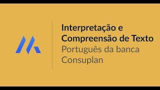 INTERPRETAÇÃO E COMPREENSÃO DE TEXTO  PORTUGUÊS DA BANCA CONSUPLAN l DESCOMPLICA CONCURSOS [upl. by Lothair]